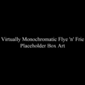 Virtually Monochromatic Flye 'n' Frie (VB) Video game (tower defense) TBA